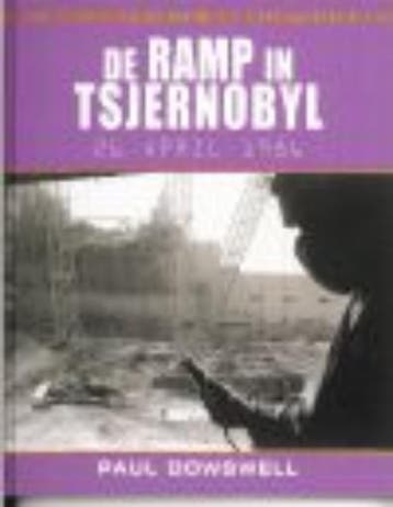 De ramp in Tsjernobyl / Gedenkwaardige gebeurtenissen, Boeken, Verzenden, Gelezen, Paul Dowswell