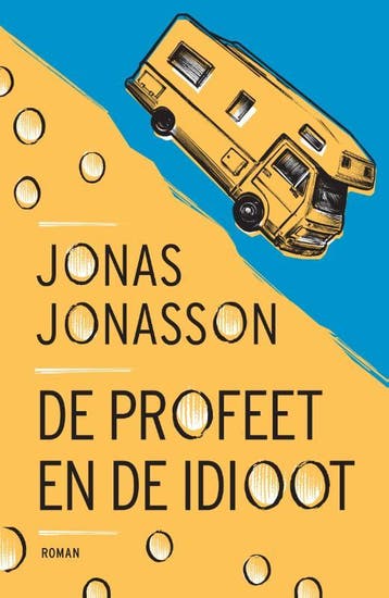 De profeet en de idioot - Jonas Jonasson 9789056727369, Verzenden, Gelezen, Jonas Jonasson