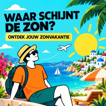 Zonvakantie zoeken? Ontdek jouw volgende vakantie