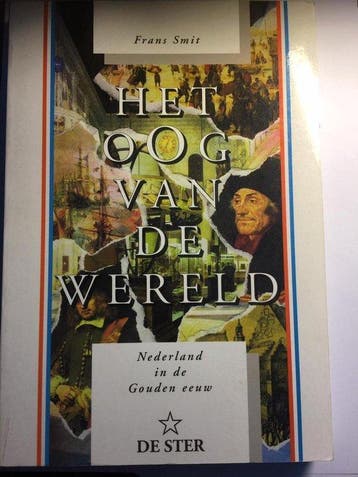 Oog van de wereld: Nederland in de Gouden Eeuw - Smit, Verzenden, Gelezen
