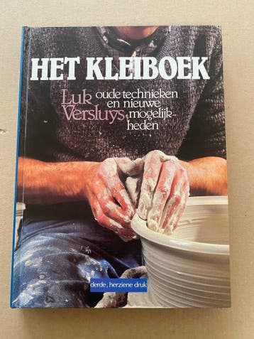 Het Kleiboek - Oude Technieken - Moderne Mogelijkheden NIEUW, Verzenden, Zo goed als nieuw, Kleien en Boetseren