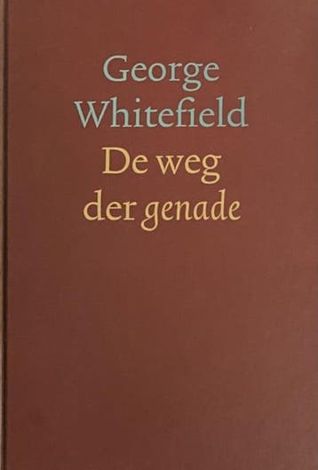 Whitefield, George-De weg der genade, Verzenden, Gelezen