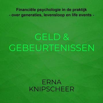 9789465467832 Geld  gebeurtenissen Erna Knipscheer, Verzenden, Nieuw, Erna Knipscheer