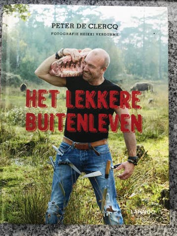Het lekkere buitenleven  (Peter Declercq) grillen/barbecue, Gelezen, Verzenden, Peter Declercq, Europa