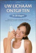 Uw Lichaam Ontgiften in 30 dagen 9789043824866 Jane Scrivner, Verzenden, Zo goed als nieuw, Jane Scrivner