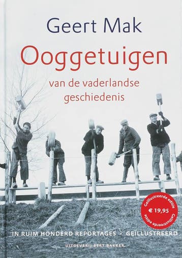 Ooggetuigen van de vaderlandse geschiedenis in meer dan, Verzenden, Gelezen, Geert Mak