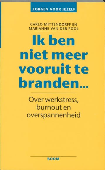 Ik ben niet meer vooruit te branden ... / Zorgen voor jezelf, Boeken, Verzenden, Gelezen, Carla Mittendorff