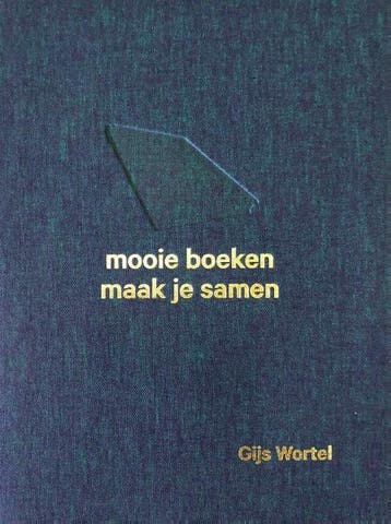 Mooie boeken maak je samen - Gijs Wortel 9789462624368, Verzenden, Zo goed als nieuw, Gijs Wortel