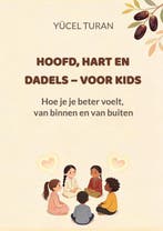 9789403880334 HOOFD, HART EN DADELS - VOOR KIDS, Verzenden, Nieuw, Yucel Turan