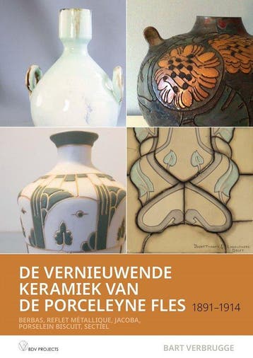 9789401807470 De vernieuwende Keramiek van de Porceleyne ..., Verzenden, Nieuw, Bart Verbrugge