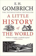 A Little History Of The World | E. H. Gombrich, Boeken, Ophalen of Verzenden, Nieuw, E. H. Gombrich