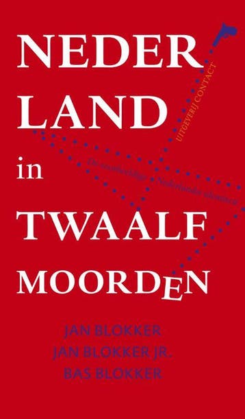 Nederland in twaalf moorden - Bas Blokker 9789045023731, Verzenden, Gelezen, Bas Blokker
