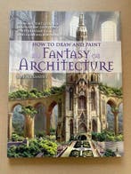 How to draw and paint Fantasy Architecture - NIEUW, Verzenden, Zo goed als nieuw, Tekenen en Schilderen