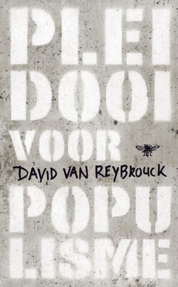 Pleidooi voor populisme - David Van Reybrouck 9789023467175, Verzenden, Zo goed als nieuw, David Van Reybrouck