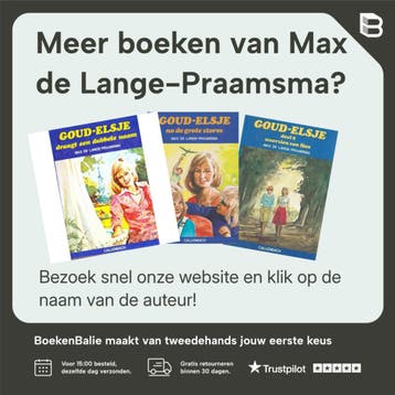 Goud-Elsje verlooft zich - Max de Lange-Praamsma, Boeken, Verzenden, Gelezen, Max de Lange-Praamsma