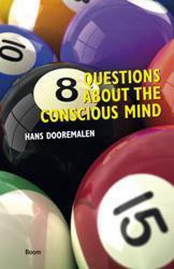 9789461055811 8 Questions about the conscious mind, Verzenden, Zo goed als nieuw, Hans Dooremalen