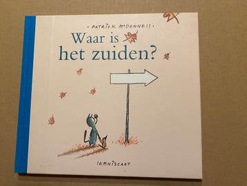 Patrick McDonnell - Waar Is Het Zuiden? NIEUW, Ophalen of Verzenden, Nieuw, Prentenboek