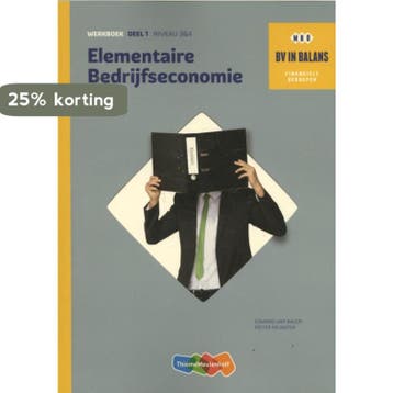 Elementaire bedrijfseconomie Werkboek deel 1 9789006631623, Boeken, Schoolboeken, Verzenden, Gelezen, Edward van Balen