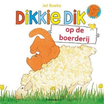 Dikkie Dik op de boerderij Jet Boeke - Jet Boeke, Verzenden, Gelezen, Jet Boeke