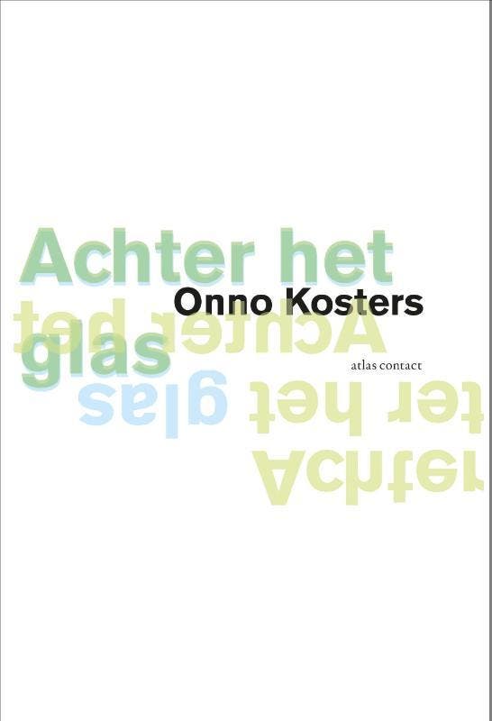 Achter het glas 9789025476885 Onno Kosters, Boeken, Gedichten en Poëzie, Zo goed als nieuw, Verzenden