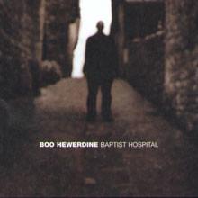 cd - Boo Hewerdine - Baptist Hospital, Verzenden, Zo goed als nieuw