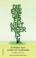 Die ene die er niet meer is 9789026371073 Evelien van Veen, Verzenden, Gelezen, Evelien van Veen