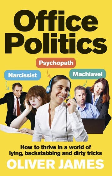 Office Politics - Oliver James 9780091923969, Verzenden, Zo goed als nieuw, Oliver James