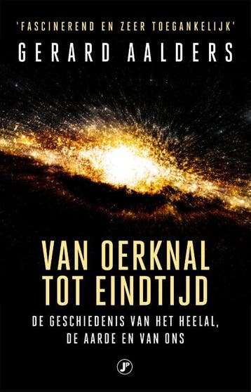 Van oerknal tot eindtijd - Gerard Aalders 9789089756442, Verzenden, Zo goed als nieuw, Gerard Aalders