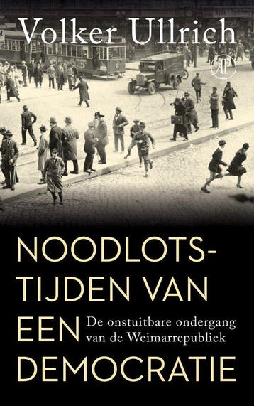 9789029554251 Noodlotstijden van een democratie, Verzenden, Zo goed als nieuw, Volker Ullrich