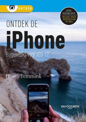 9789463563222 Ontdek - Ontdek de iPhone met iOS 17, Verzenden, Zo goed als nieuw, Henny Temmink