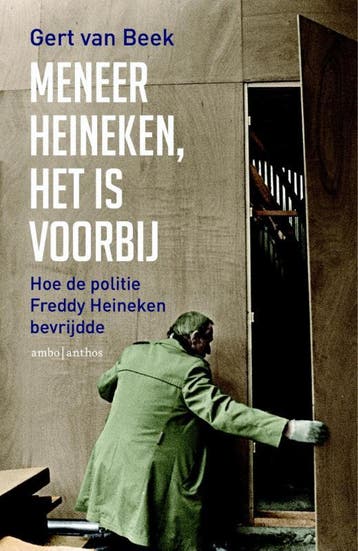 Meneer Heineken, het is voorbij - Gert van Beek, Verzenden, Gelezen, Gert van Beek