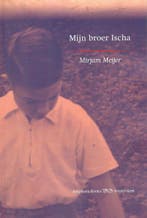 Mijn broer Ischa 9789064460869 Mirjam Meijer, Verzenden, Zo goed als nieuw, Mirjam Meijer