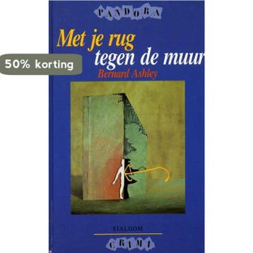 Met je rug tegen de muur / Pandora-crimi 9789062491667, Verzenden, Gelezen, B. Ashley