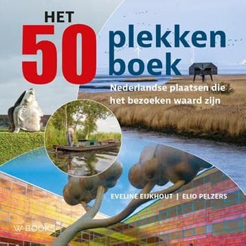 Het 50 plekkenboek | 9789462585805 | Eveline Eijkhout ; Elio, Ophalen of Verzenden, Zo goed als nieuw, Eveline Eijkhout ; Elio Pelzers