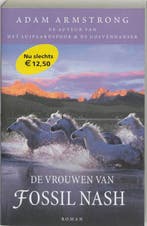 De vrouwen van Fossil Nash 9789022543214 Adam Armstrong, Boeken, Verzenden, Zo goed als nieuw, Adam Armstrong