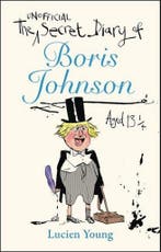 The Secret Diary of Boris Johnson Aged 13¼ 9781529406641, Verzenden, Zo goed als nieuw, Lucien Young
