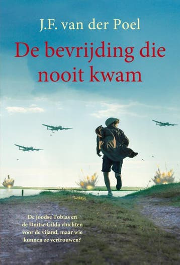 De bevrijding die nooit kwam - J.F. van der Poel, Verzenden, Gelezen, J.F. van der Poel