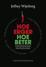 Hoe erger, hoe beter / Scriptum psychologie - Jeffrey, Verzenden, Zo goed als nieuw, Jeffrey Wijnberg