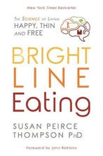 Bright Line Eating 9781781808092 Susan Peirce Thompson, Verzenden, Zo goed als nieuw, Susan Peirce Thompson