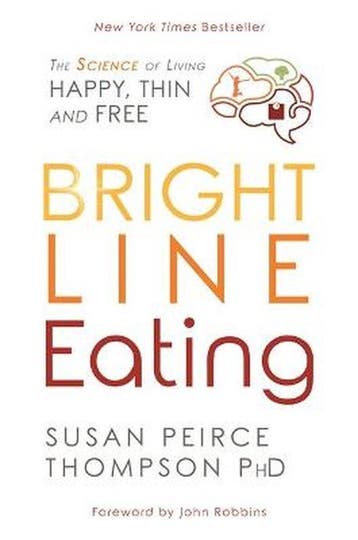 Bright Line Eating 9781781808092 Susan Peirce Thompson, Verzenden, Zo goed als nieuw, Susan Peirce Thompson