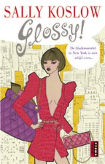 Glossy! - Sally Koslow 9789021073606, Verzenden, Zo goed als nieuw, Sally Koslow