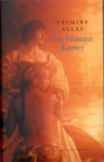 De blauwe kamer 9789023411581 Yasmine Allas, Boeken, Romans, Verzenden, Zo goed als nieuw, Yasmine Allas