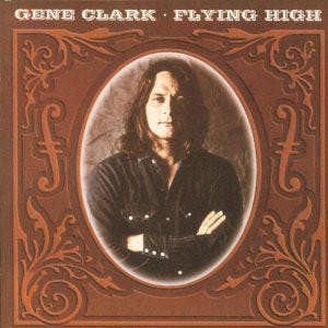 cd - Gene Clark - Flying High, Cd's en Dvd's, Cd's | Overige Cd's, Zo goed als nieuw, Verzenden