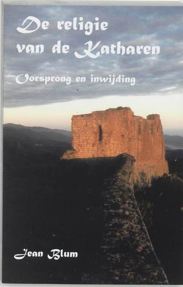 De religie van de Katharen - J. Blum 9789020282849, Verzenden, Gelezen, J. Blum