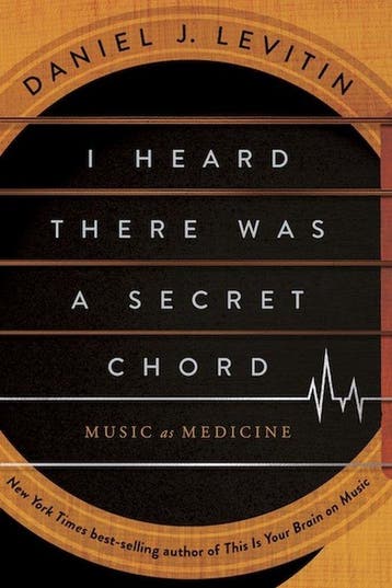 9781324110583 I Heard There Was a Secret Chord, Verzenden, Zo goed als nieuw, Daniel J. Levitin