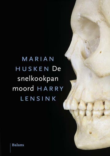 De snelkookpanmoord 9789460033575 Harry Lensink, Verzenden, Zo goed als nieuw, Harry Lensink