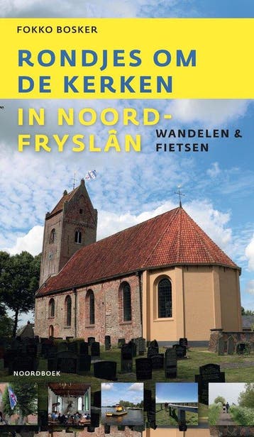 9789464711691 Rondjes om de kerken in Noord-Fryslan, Verzenden, Nieuw, Fokko Bosker