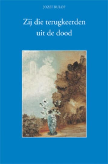 Zij die terugkeerden uit de dood - Jozef Rulof 9789070554569, Verzenden, Zo goed als nieuw, Jozef Rulof