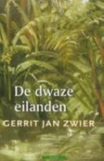 De dwaze eilanden 9789045008837 Gerrit Jan Zwier, Boeken, Verzenden, Gelezen, Gerrit Jan Zwier