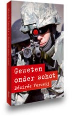 Geweten onder schot 9789085068327 Désirée Verweij, Verzenden, Zo goed als nieuw, Désirée Verweij